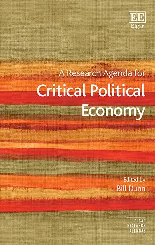 A Research Agenda for Critical Political Economy Dunn Hardback Edward Elgar