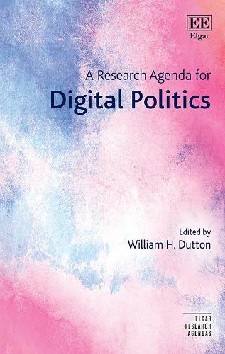 A Research Agenda for Digital Politics Dutton Hardback Edward Elgar