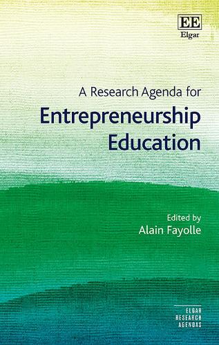 A Research Agenda for Entrepreneurship Education Fayolle Paperback Edward Elgar
