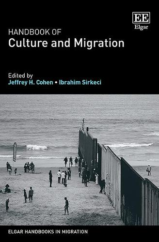 Handbook of Culture and Migration Cohen Sirkeci Hardback Edward Elgar