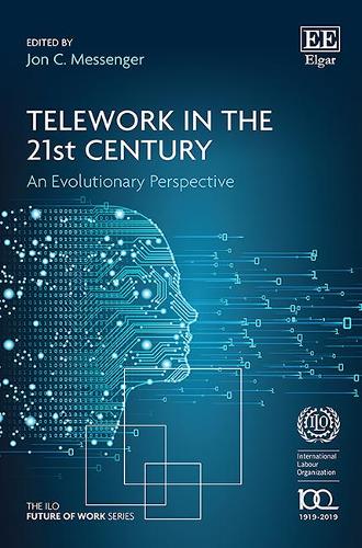 Telework in the 21st Century – An Evolutionary Perspective Messenger Hardback