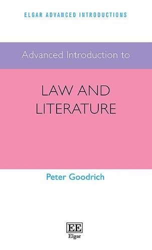 Advanced Introduction to Law and Literature Goodrich Paperback Edward Elgar