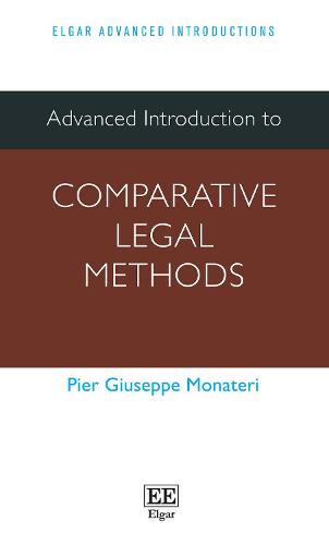 Advanced Introduction to Comparative Legal Methods Monateri Hardback