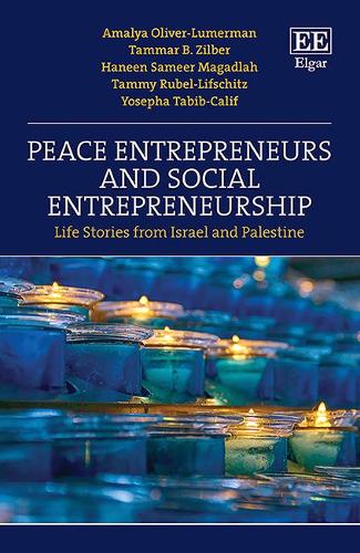 Peace Entrepreneurs and Social Entrepreneurship – Life Stories from Israelis an…