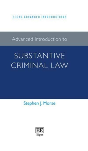 Advanced Introduction to Substantive Criminal Law Morse Paperback Edward Elgar
