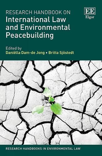 Research Handbook on International Law and Environmental Peacebuilding Dam–de