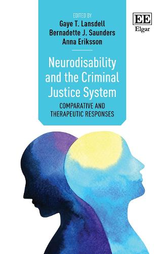 Neurodisability and the Criminal Justice System – Comparative and Therapeutic R…