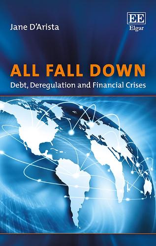 All Fall Down – Debt, Deregulation and Financial Crises D′arista Paperback