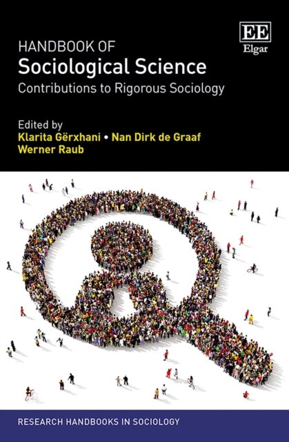 Handbook of Sociological Science – Contributions to Rigorous Sociology Gërxhani