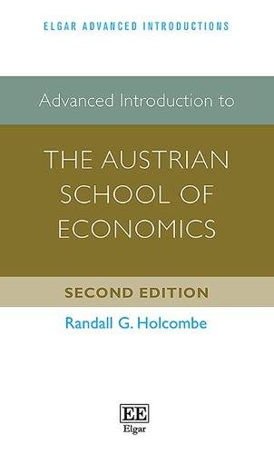 Advanced Introduction to the Austrian School of Economics Holcombe Paperback