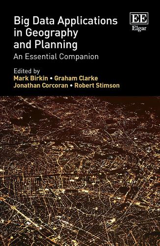 Big Data Applications in Geography and Planning – An Essential Companion Birkin