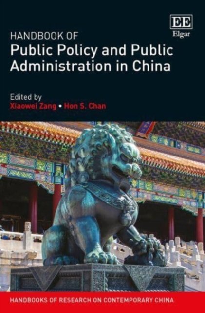 Handbook of Public Policy and Public Administration in China Zang Chan Hardback