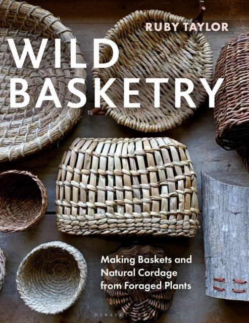 Book cover of Wild Basketry by Ruby Taylor