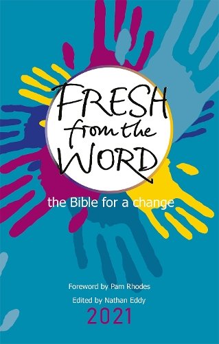 Fresh From the Word 2021 – The Bible for a change Eddy Paperback SPCK – Monarch