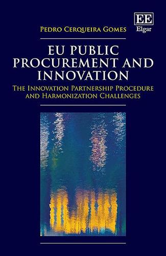 EU Public Procurement and Innovation – The Innovation Partnership Procedure and…