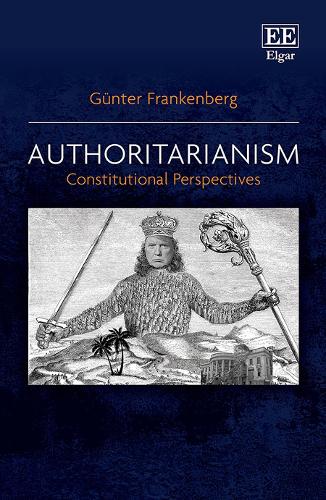 Authoritarianism – Constitutional Perspectives Frankenberg Hardback Edward Elgar