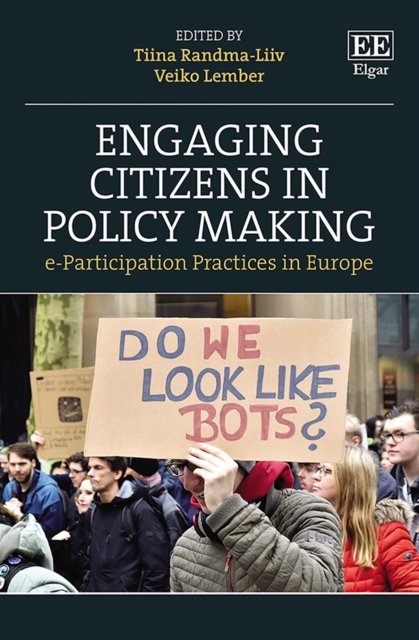 Engaging Citizens in Policy Making – e–Participation Practices in Europe