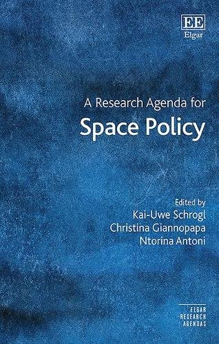 A Research Agenda for Space Policy Schrogl Giannopapa Antoni Hardback