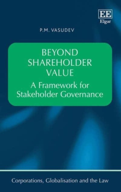 Beyond Shareholder Value – A Framework for Stakeholder Governance Vasudev