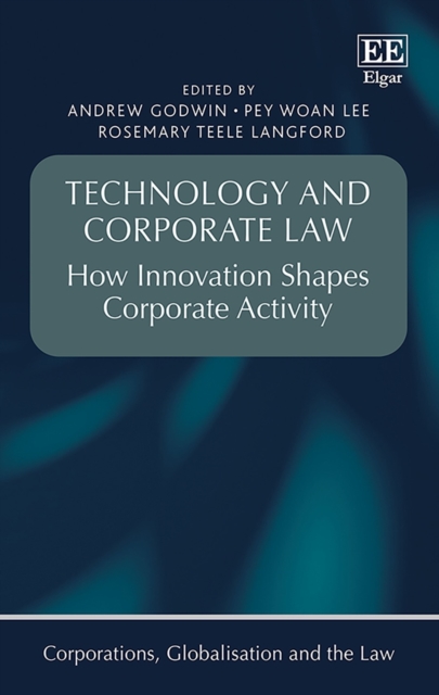 Technology and Corporate Law – How Innovation Shapes Corporate Activity Godwin
