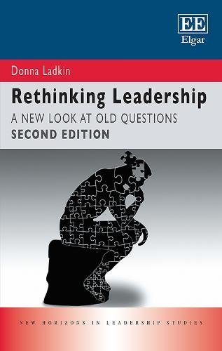 Rethinking Leadership – A New Look at Old Questions, Second Edition Ladkin