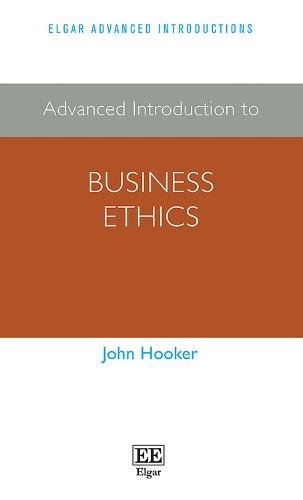 Advanced Introduction to Business Ethics Hooker Paperback Edward Elgar