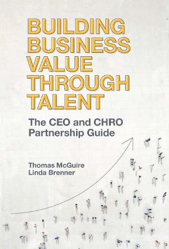 Building Business Value through Talent – The CEO and CHRO Partnership Guide