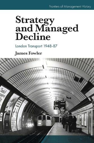 Strategy and Managed Decline – London Transport 1948–87 Fowler Hardback