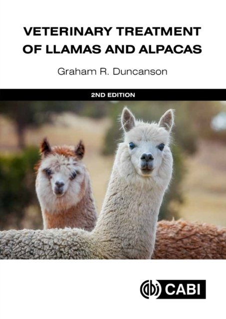 Veterinary Treatment of Llamas and Alpacas Duncanson Hardback CABI 9781800623552