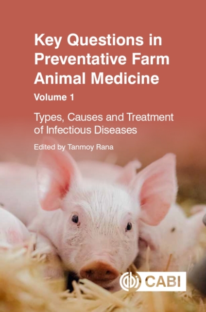 Key Questions in Preventative Farm Animal Medicine  Volume 1 – Types, Causes an…