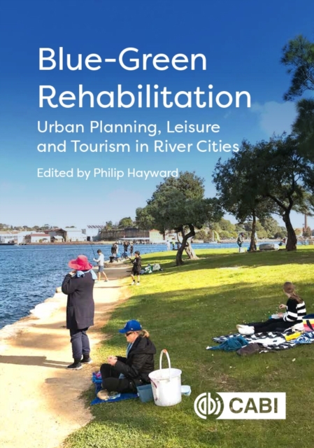Blue–Green Rehabilitation – Urban Planning, Leisure and Tourism in River Cities