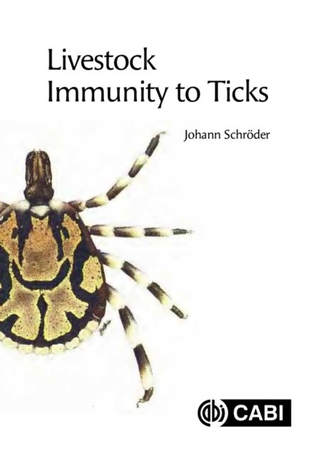 Livestock Immunity to Ticks Schröder Hardback CABI 9781800625747