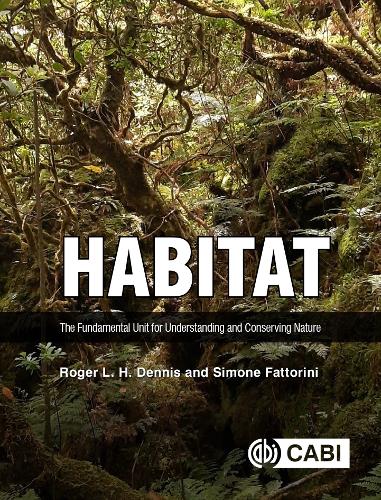 Habitat – The Fundamental Unit for Understanding and Conserving Nature Dennis