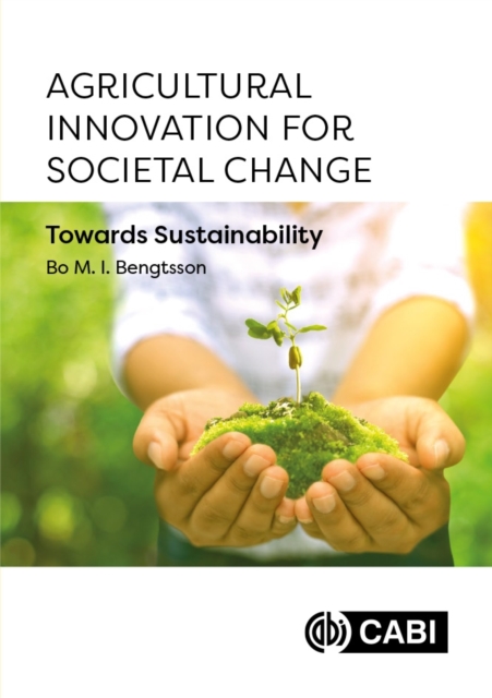 Agricultural Innovation for Societal Change – Towards Sustainability Bengtsson