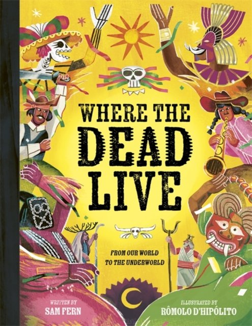 Front cover of Where the Dead Live by Sam Fern, illustrated by Rômolo D’Hipólito