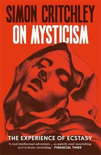 On Mysticism: The Experience of Ecstasy