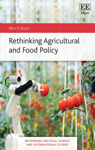 Rethinking Agricultural and Food Policy Grant Hardback Edward Elgar