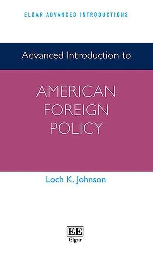 Advanced Introduction to American Foreign Policy Johnson Hardback Edward Elgar