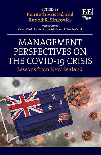 Management Perspectives on the Covid–19 Crisis – Lessons from New Zealand Husted