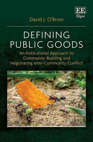 Defining Public Goods – An Institutional Approach to Community–Building and Neg…
