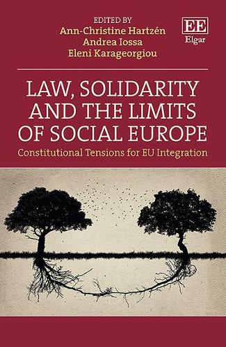 Law, Solidarity and the Limits of Social Europe – Constitutional Tensions for E…