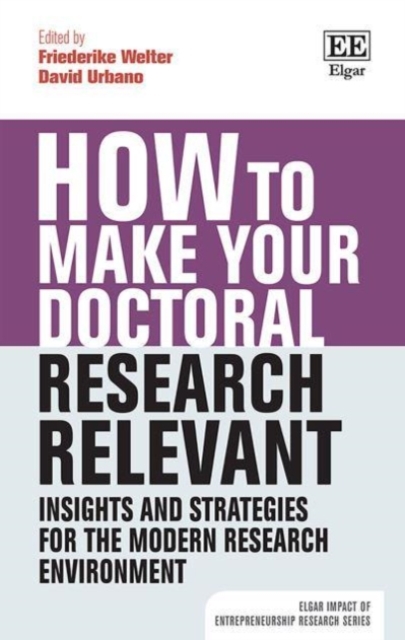 How to Make your Doctoral Research Relevant – Insights and Strategies for the M…