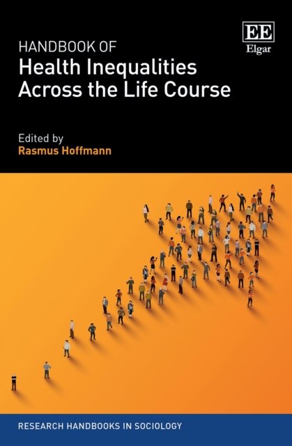 Handbook of Health Inequalities Across the Life Course Hoffmann Hardback