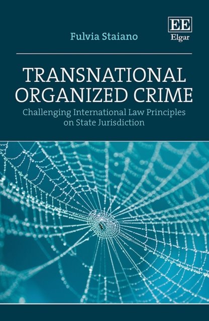 Transnational Organized Crime – Challenging International Law Principles on Sta…