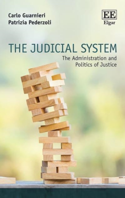 The Judicial System – The Administration and Politics of Justice Guarnieri