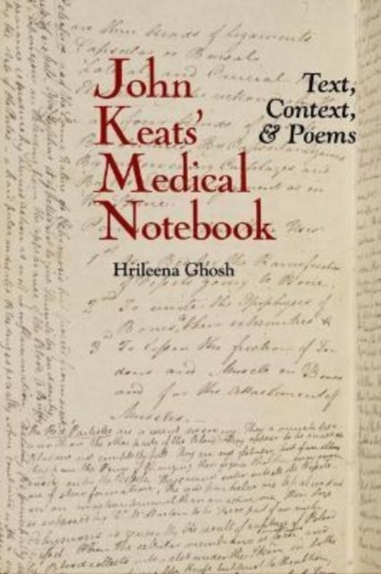 John Keats` Medical Notebook – Text, Context, and Poems Ghosh Paperback
