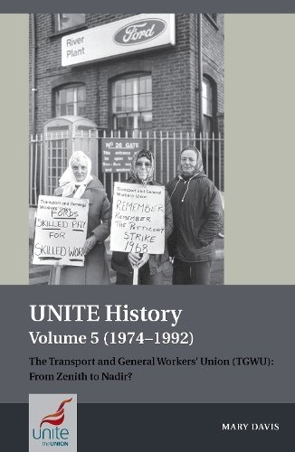 UNITE History Volume 5 (1974–1992) – The Transport  and General Workers` Union …