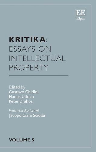 Kritika: Essays on Intellectual Property – Volume 5 Ghidini Ullrich Drahos