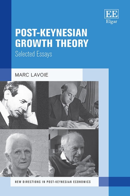 Post–Keynesian Growth Theory – Selected Essays Lavoie Hardback Edward Elgar