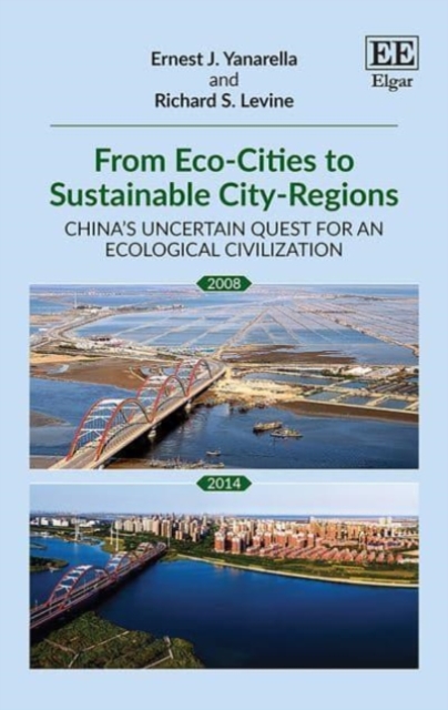 From Eco–Cities to Sustainable City–Regions – China′s Uncertain Quest for an Ec…